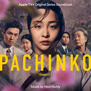 Image for 'Pachinko: Season 1 (Apple TV+ Original Series Soundtrack)'