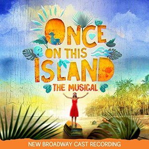 Image for 'Once on This Island (New Broadway Cast Recording)'