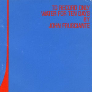 Immagine per 'To Record Only Water For Ten Days [Bonus Track]'