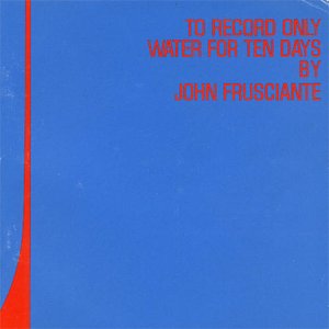 Изображение для 'To Record Only Water For Ten Days [Bonus Track]'