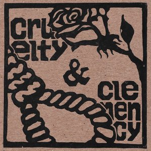 Изображение для 'Cruelty & Clemency'