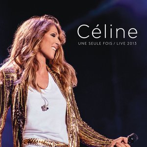 Изображение для 'Céline... Une seule fois / Live 2013'