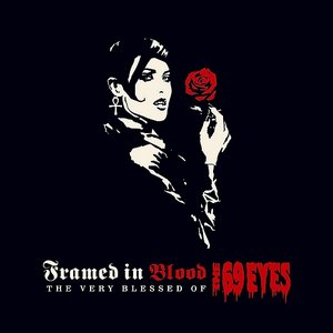 Image for 'Framed in Blood - The Very Blessed of The 69 Eyes'