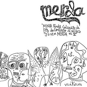 Image for 'Minha Linda Coleção de Ep's do Conjunto de Musica Merda Vol 2'