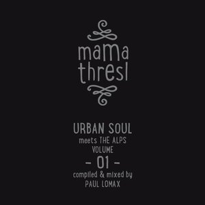 Image pour 'Mama Thresl, Vol.1 - Urban Soul meets the Alps (Compiled by Paul Lomax)'