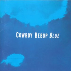 'COWBOY BEBOP BLUE'の画像