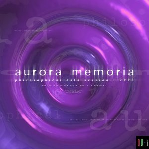 Image for 'Aurora Memoria Philosophical Data Session: 2093'