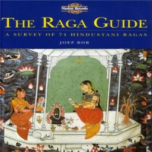 Image for 'The Raga Guide - A Survey of 74 Hindustani Ragas'