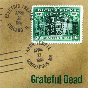 Imagem de 'Dick's Picks Vol. 26: Electric Theater, Chicago, IL 4/26/69 / Labor Temple, Minneapolis, MN 4/27/69 (Live)'