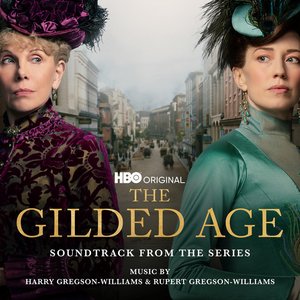 Zdjęcia dla 'The Gilded Age (Soundtrack from the HBO® Original Series)'