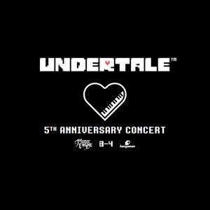 Image for 'Undertale 5th Anniversary Concert'