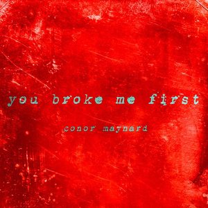 Zdjęcia dla 'You Broke Me First'