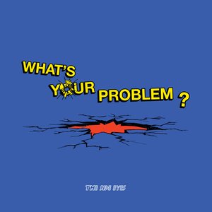 Image for 'What's Your Problem?'