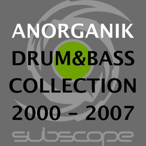 Image for 'Anorganik : Drum & Bass Collection 2000-2007'