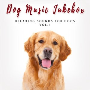 Imagen de 'Relaxing Sounds for Dogs, Vol. 1'