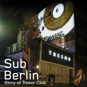 Image for 'SubBerlin (The Story of Tresor)'