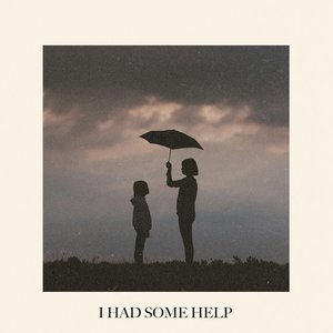 Image for 'I Had Some Help'