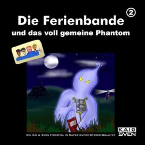 “Folge 2: Die Ferienbande und das voll gemeine Phantom”的封面