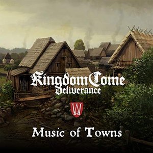 Bild für 'Music of Towns (Kingdom Come: Deliverance Original Soundtrack)'