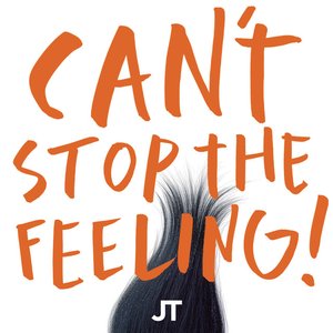 Image for 'Can't Stop The Feeling! (From DreamWorks Animation's "Trolls")'