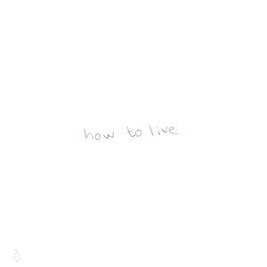 Image for 'how to live'