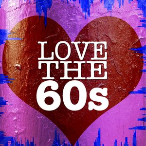 Image for 'I Love the '60s'