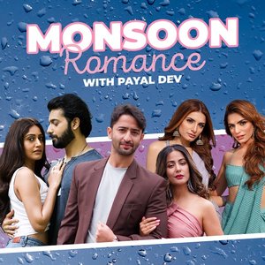 Bild für 'Monsoon Romance With Payal Dev'