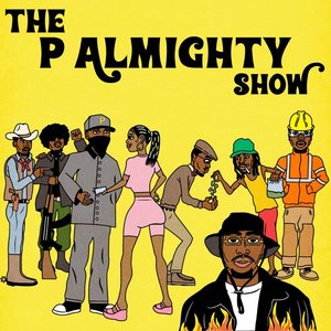 Image for 'The P Almighty Show'