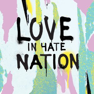 Immagine per 'Love in Hate Nation (Original Cast Recording)'