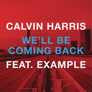 'We'll Be Coming Back (feat. Example)' için resim