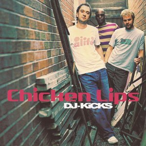 Imagem de 'DJ-Kicks: Chicken Lips'