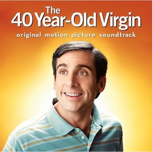 'The 40 Year-Old Virgin: Original Motion Picture Soundtrack'の画像