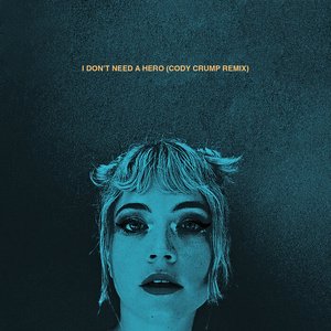 Image for 'I Don't Need a Hero (Cody Crump Remix)'