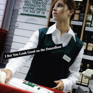 “I Bet You Look Good on the Dancefloor”的封面