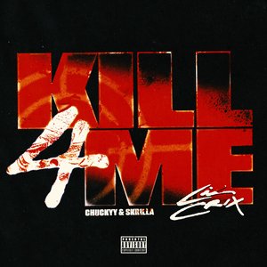 “Kill 4 Me (feat. Chuckyy & Skrilla)”的封面