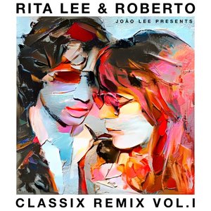 Imagem de 'Rita Lee & Roberto – Classix Remix Vol. l'