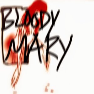 Immagine per 'BLOODYMARY (sheeeesh!)'