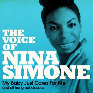 Imagen de 'The Voice of Nina Simone (My Baby Just Cares for Me and All Her Great Classics)'