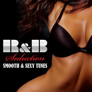 Image for 'R&B Seduction - Smooth & Sexy Tunes'