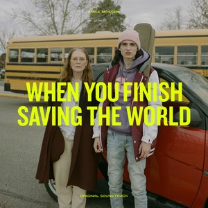 Image for 'When You Finish Saving the World (Original Motion Picture Soundtrack)'