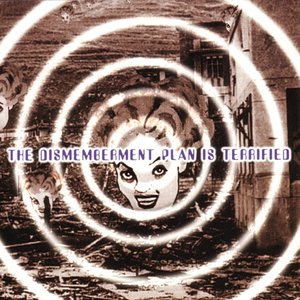 “The Dismemberment Plan Is Terrified”的封面