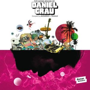 Image for 'The Magic Sound Of Daniel Grau - Compiled By Jazzanova & Trujillo'