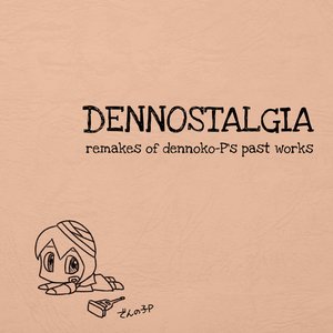 Image for 'DENNOSTALGIA'