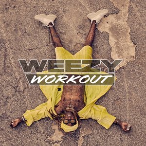 Image for 'Weezy Workout'
