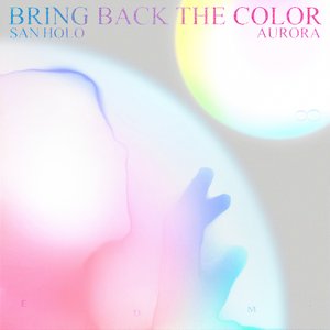 “BRING BACK THE COLOR (feat. AURORA)”的封面