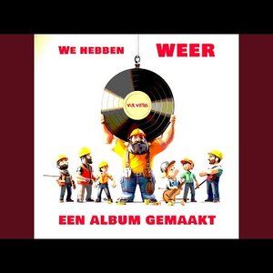 'We Hebben Weer een Album Gemaakt' için resim