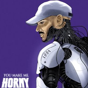 Image for 'You Make Me Horny'