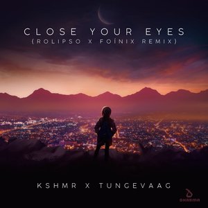Image for 'Close Your Eyes (Rolipso & Foínix Remix)'