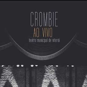“Crombie ao Vivo no Teatro Municipal de Niterói”的封面