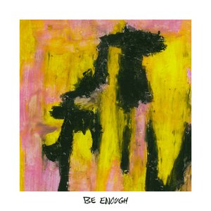 Image for 'Be Enough'